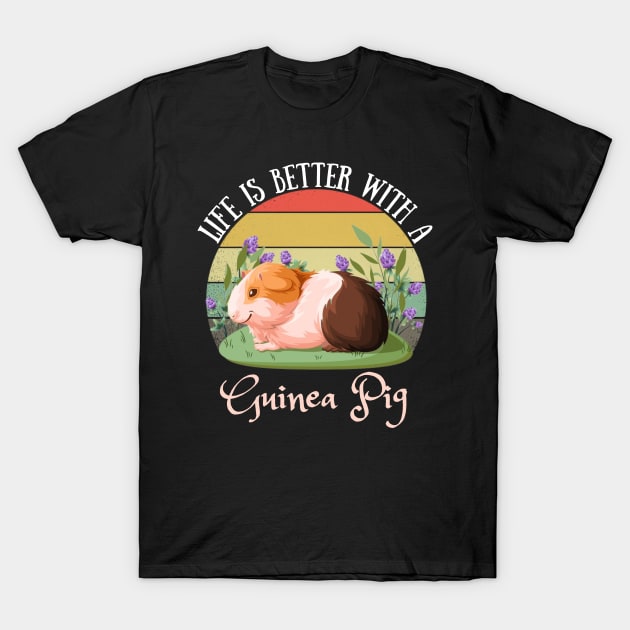 Life Is Better With A Guinea Pig, Cute Retro Sunset Guinea Pig Lover T-Shirt by JustBeSatisfied